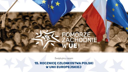  15 lat w UE! Pomorze Zachodnie świętuje