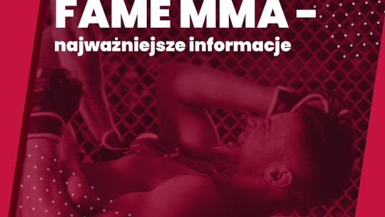 FAME MMA - najważniejsze informacje o galach i obstawianiu!