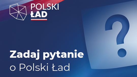Masz pytania dotyczące Polskiego Ładu? Darmowe porady