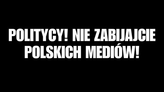 Protest Mediów Lokalnych. Politycy! Nie zabijajcie polskich mediów!