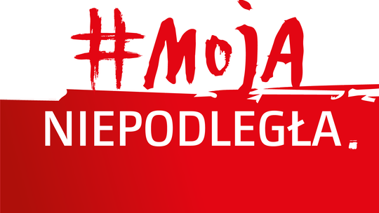 Weź udział w akcji #MOJANIEPODLEGŁA 