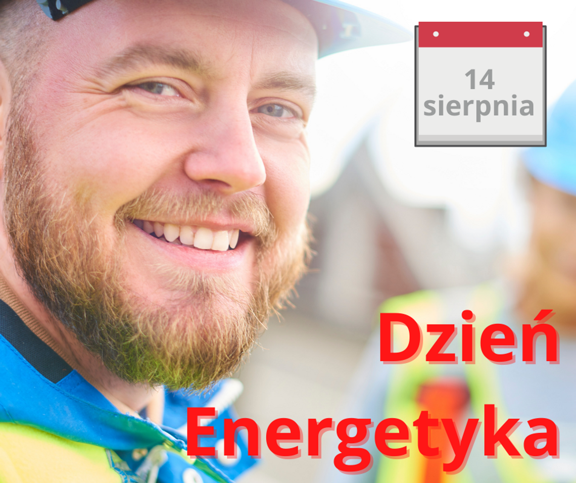 Dzień Energetyka. Czy jest co świętować?