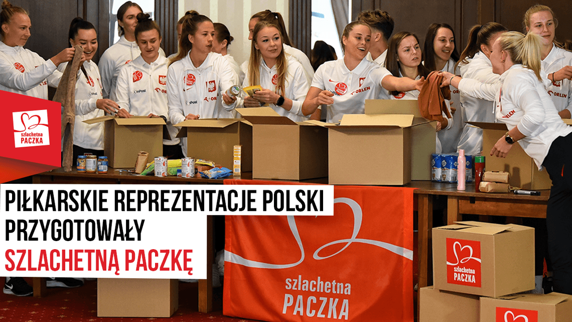 Kibicujemy najbardziej potrzebującym! Piłkarskie reprezentacje Polski przygotowały Szlachetną Paczkę