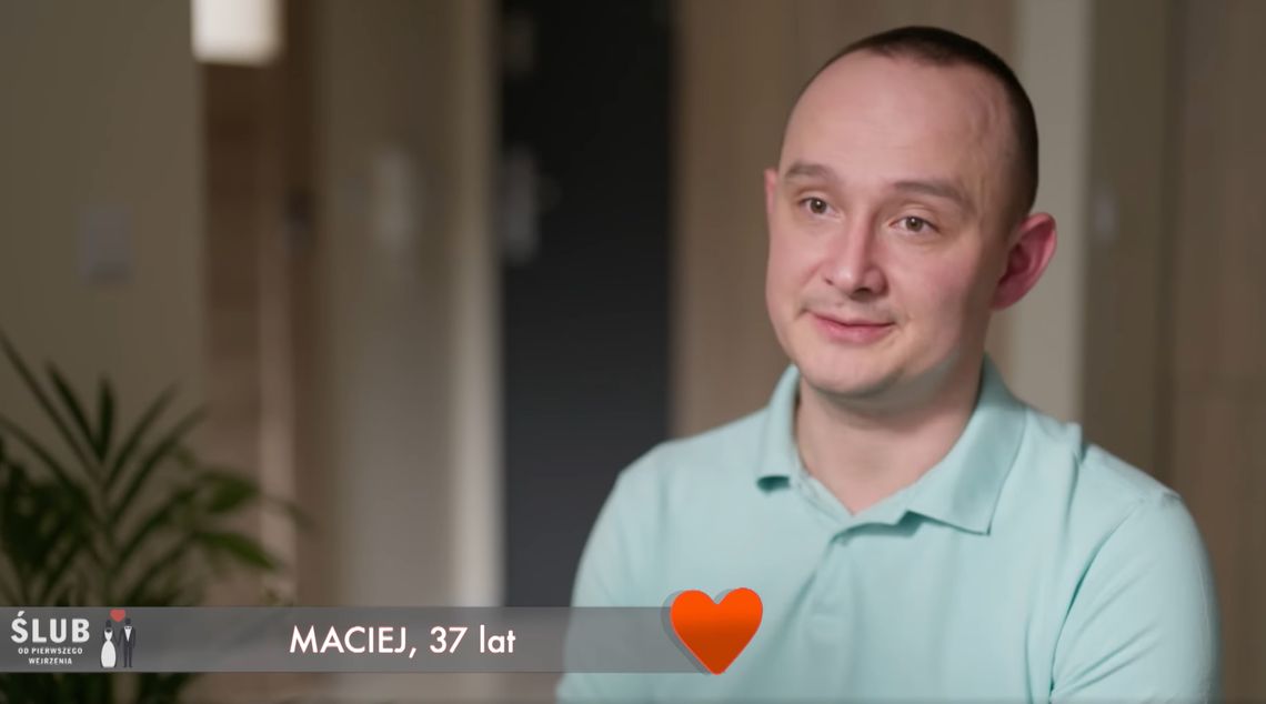 Maciej chce znaleźć miłość. Bierze udział w programie „Ślub od pierwszego wejrzenia”