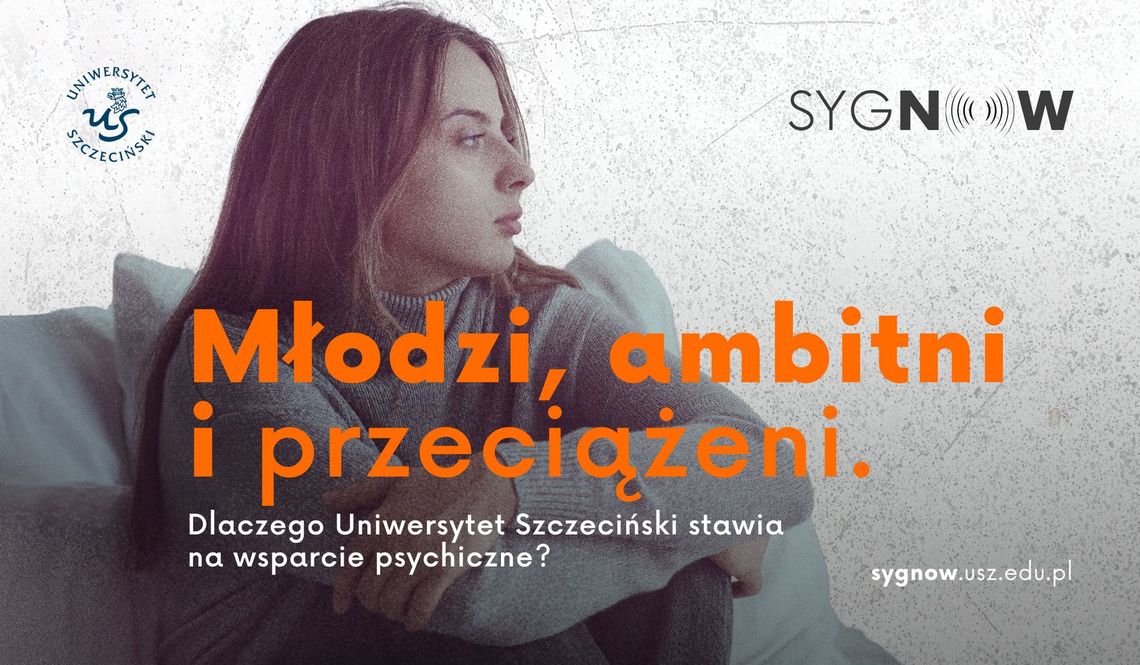 Młodzi, ambitni i przeciążeni. Dlaczego Uniwersytet Szczeciński stawia na wsparcie psychiczne? Młodzi, ambitni i przeciążeni. Dlaczego Uniwersytet Szczeciński stawia na wsparcie psychiczne?