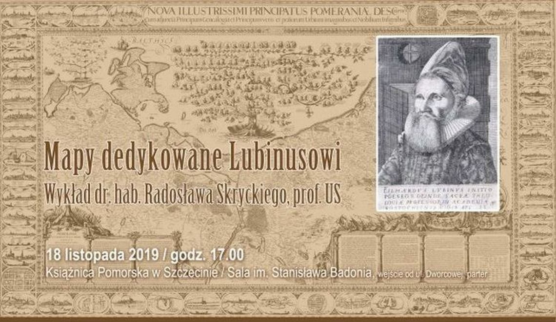 O mapach dedykowanych Lubinusowi opowie prof. Radosław Skrycki