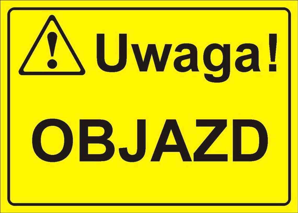 Od dziś obowiązuje objazd