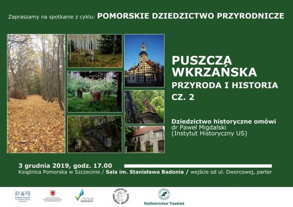 Puszczy Wkrzańskiej przyroda i historia Puszczy Wkrzańskiej przyroda i historia