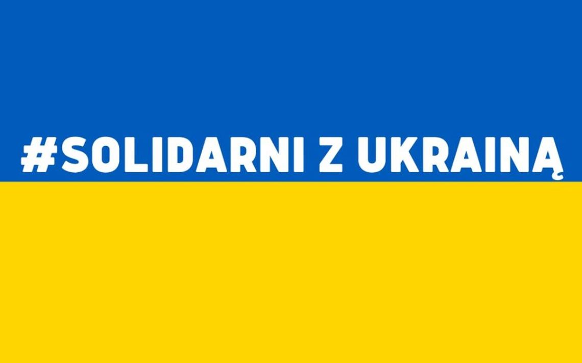 Solidarni z Ukrainą. Zbiórka dla organizacji humanitarnych Solidarni z Ukrainą. Zbiórka dla organizacji humanitarnych