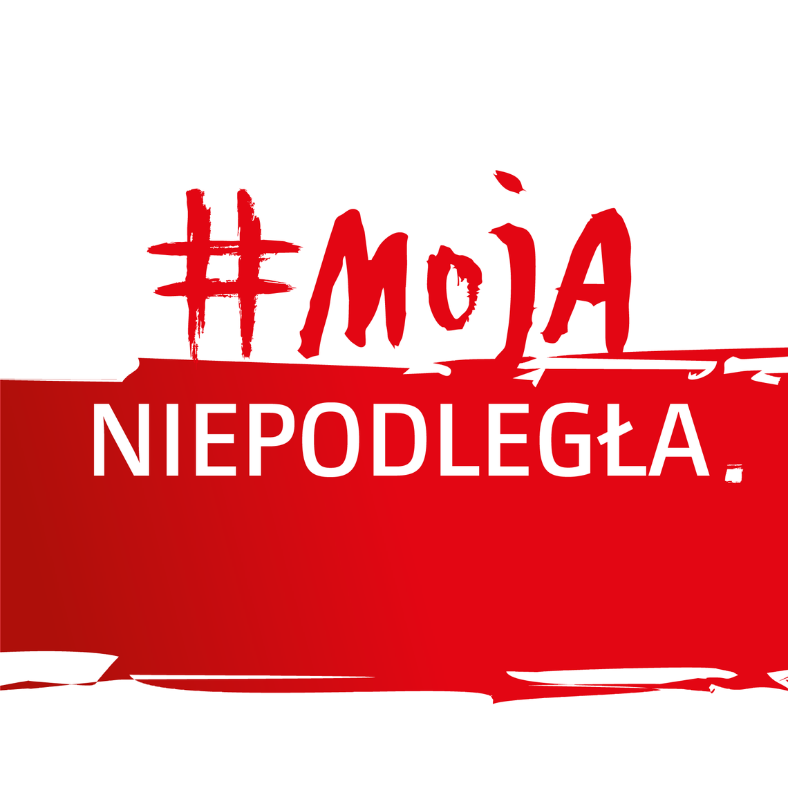 Weź udział w akcji #MOJANIEPODLEGŁA 